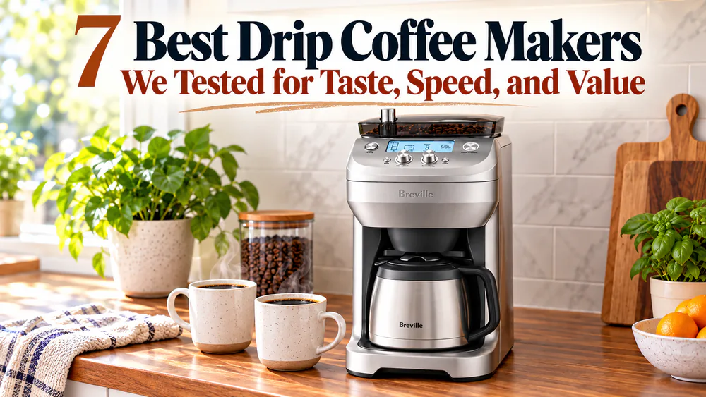 Best Drip Coffee Makers for Every Budget and Brewing Style