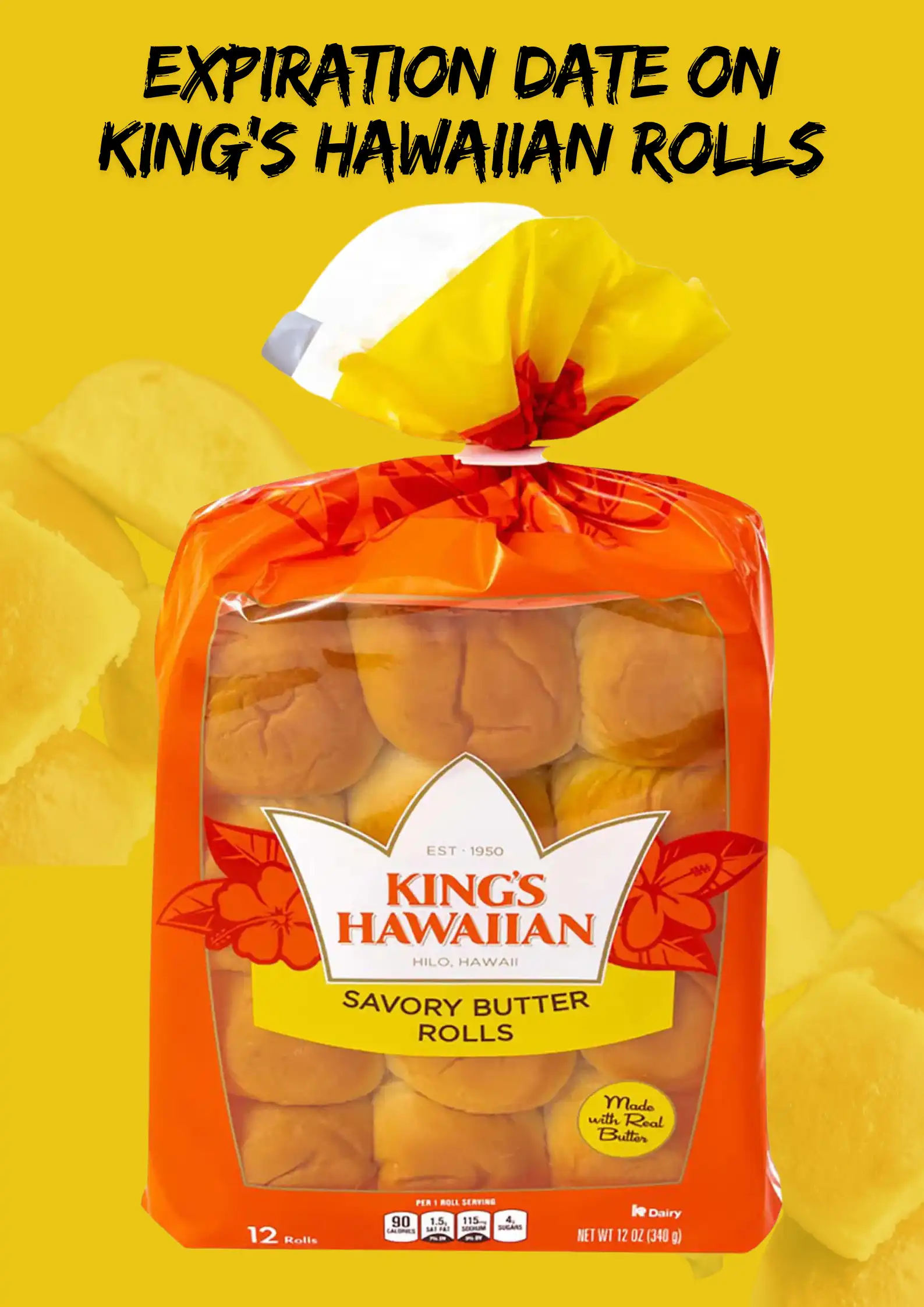 expiration date on king's hawaiian rolls A package of King's Hawaiian Savory Butter Rolls with vibrant yellow background, displaying the product's name and expiration date.