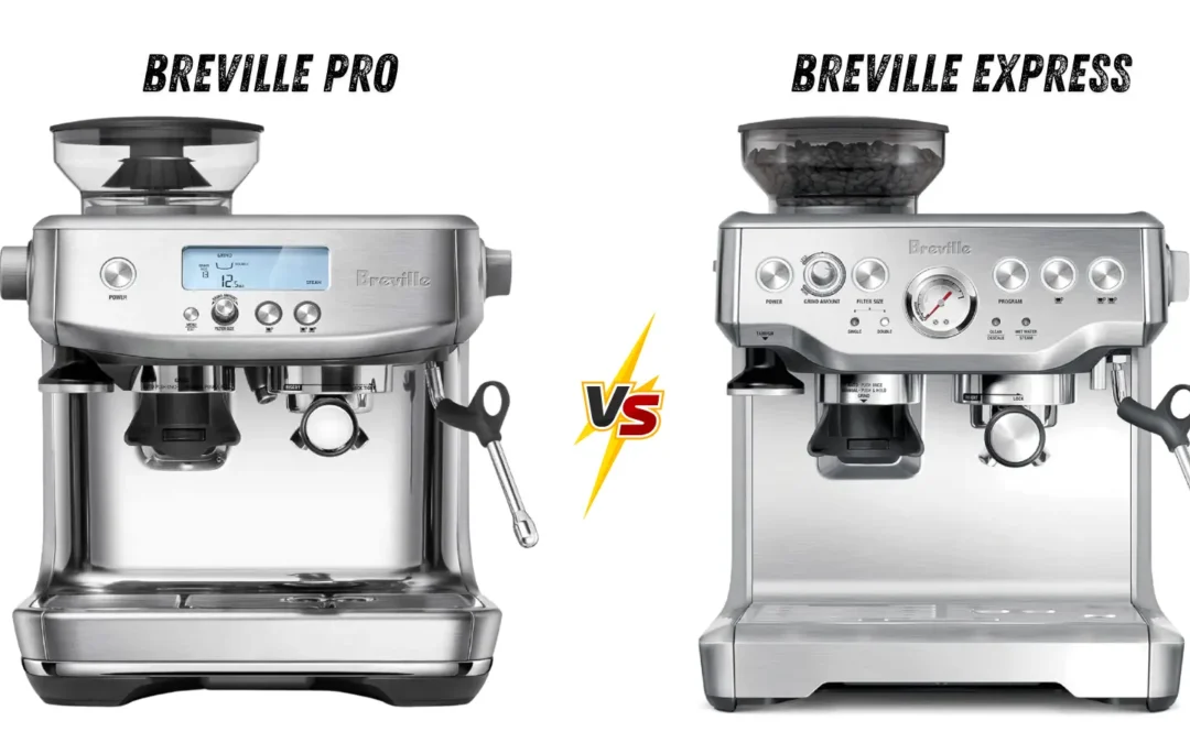 Breville Pro vs Express: Which Is Better?