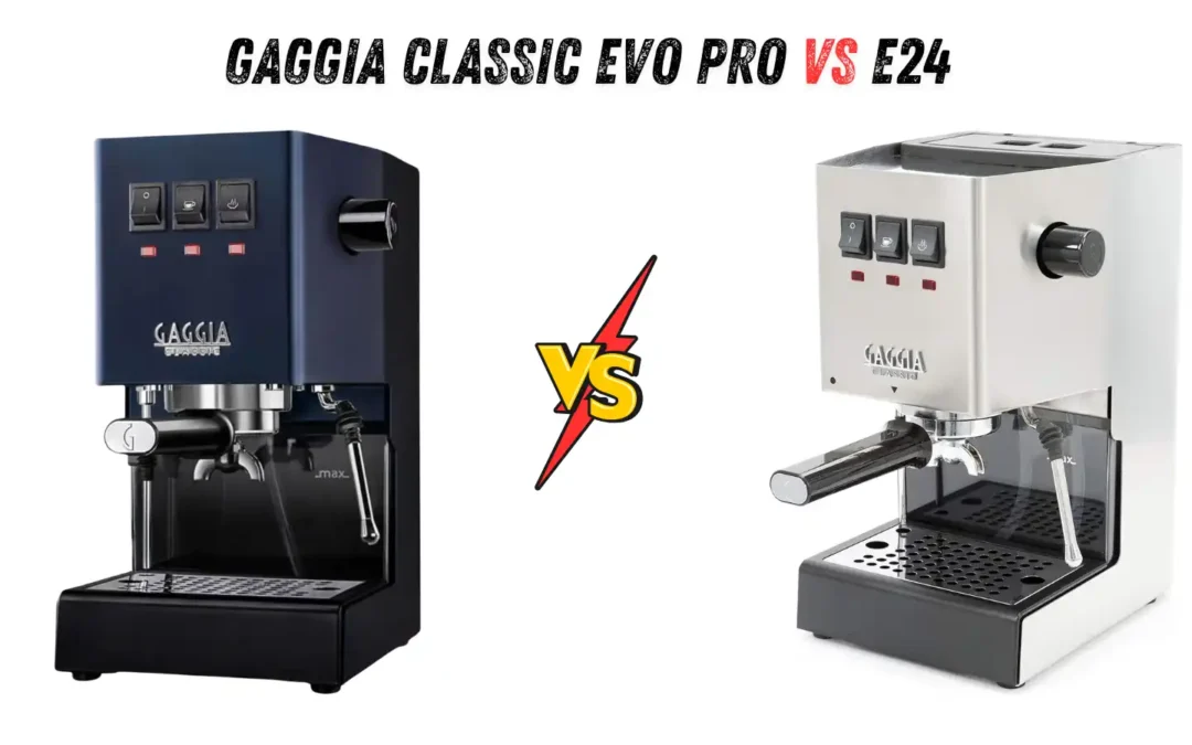 Gaggia Classic Evo Pro vs E24: Which Espresso Machine Is Better?